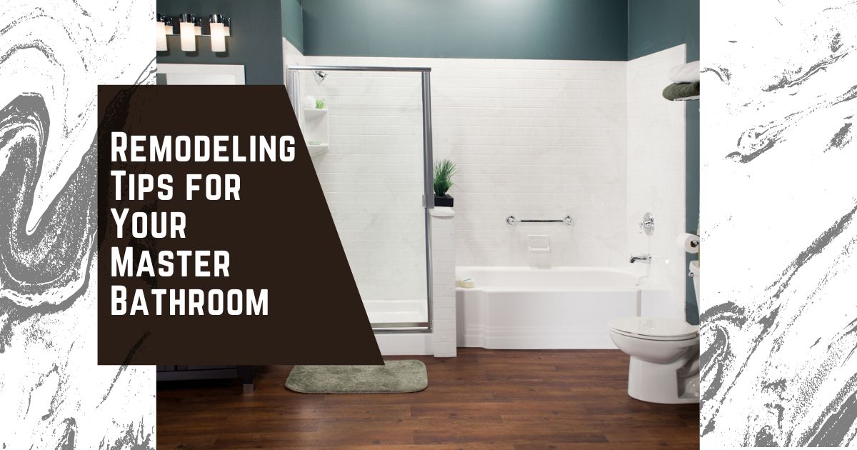 Remodeling-Tips-for-Your-Master-Bathroom
