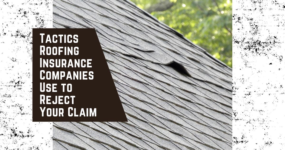 Tactics-Roofing-Insurance-Companies-Use-to-Reject-Your-Claim
