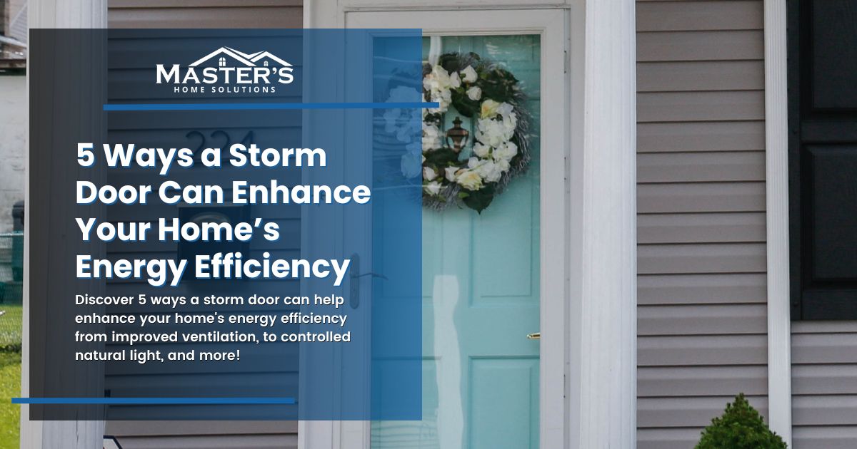 5-ways-a-storm-door-can-enhance-your-homes-energy-efficiency
