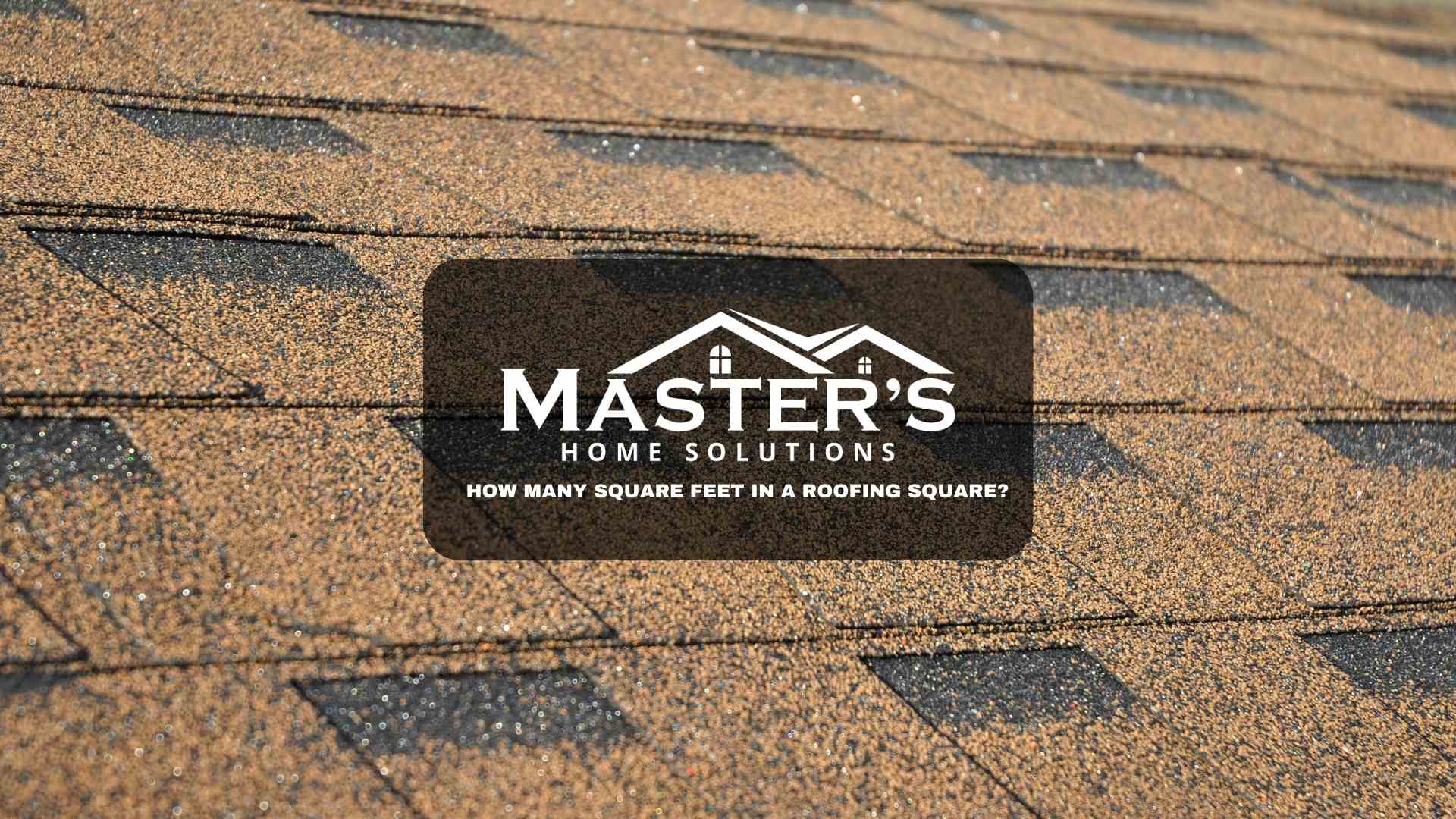 How Many Square Feet in a Roofing Square?