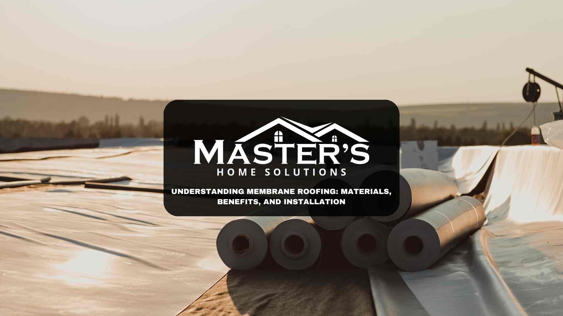 Understanding Membrane Roofing: Materials, Benefits, and Installation